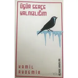Üşür Serçe Yalnızlığım - Kamil Aydemir - Klaros Yayınları