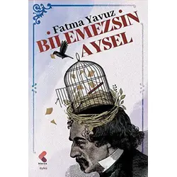 Bilemezsin Aysel - Fatma Yavuz - Klaros Yayınları