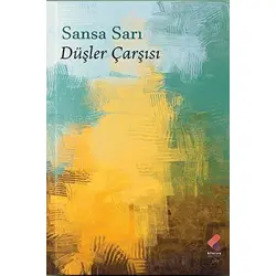 Düşler Çarşısı - Sansa Sarı - Klaros Yayınları