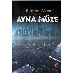 Ayna Müze - Gökmen Akça - Klaros Yayınları