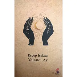 Yalancı Ay - Recep Işıktaş - Klaros Yayınları