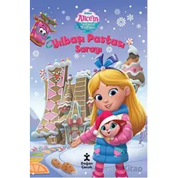 Disney Alicein Harikalar Pastanesi Yılbaşı Pastası Sarayı - Kolektif - Doğan Çocuk