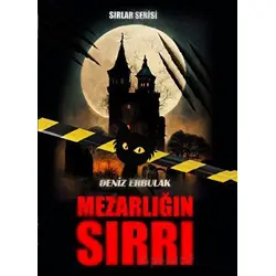 Sırlar Serisi- Mezarlığın Sırrı - Deniz Erbulak - Doğan Çocuk