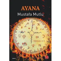 Ayana - Mustafa Mutlu - Kırmızı Kedi Yayınevi