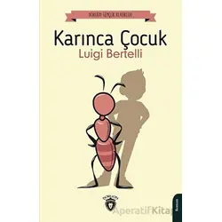 Karınca Çocuk - Luigi Bertelli - Dorlion Yayınları