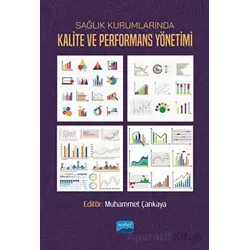 Sağlık Kurumlarında Kalite ve Performans Yönetimi - Kolektif - Nobel Akademik Yayıncılık