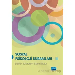 Sosyal Psikoloji Kuramları 3 - Kolektif - Nobel Akademik Yayıncılık