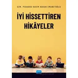 İyi Hissettiren Hikayeler - Kasım Hakan Emanetoğlu - Nobel Akademik Yayıncılık