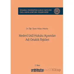 Medeni Usul Hukuku Açısından Adi Ortaklık İlişkileri - Vildan Peksöz - On İki Levha Yayınları