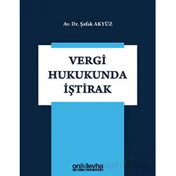 Vergi Hukukunda İştirak - Şafak Akyüz - On İki Levha Yayınları