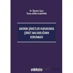 Anonim Şirketler Hukukunda Şirket Malvarlığının Korunması