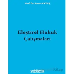 Eleştirel Hukuk Çalışmaları - Sururi Aktaş - On İki Levha Yayınları
