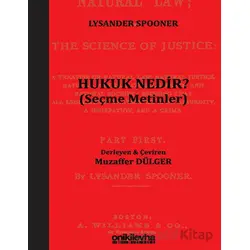 Hukuk Nedir? (Seçme Metinler) - Lysander Spooner - On İki Levha Yayınları