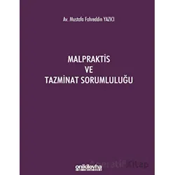 Malpraktis ve Tazminat Sorumluluğu - Mustafa Fahreddin Yazıcı - On İki Levha Yayınları