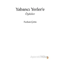 Yabancı Yerler’e - Furkan Çetin - Cinius Yayınları