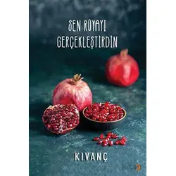 Sen Rüyayı Gerçekleştirdin - Kıvanç - Cinius Yayınları