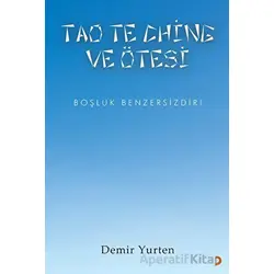 Tao Te Chine ve Ötesi - Demir Yurten - Cinius Yayınları