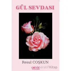 Gül Sevdası - Resul Çoşkun - Gülnar Yayınları