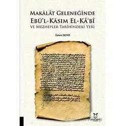 Makalat Geleneğinde Ebü’l-Kasım El-Ka‘bî ve Mezhepler Tarihindeki Yeri
