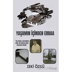 Yaşamın İçinden Erbaa - Zeki Özgü - Platanus Publishing
