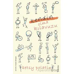 Kendin Olma Kılavuzu - Betsy Polatin - Sola Unitas