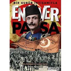 Bir Gurub İhtişamıyla Enver Paşa - Ato Hamdam - Cenova Yayınları