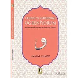 Cennet ve Cehennemi Öğreniyorum - Ümmiye Yılmaz - Ehil Yayınları