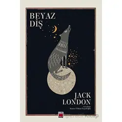 Beyaz Diş - Jack London - Elips Kitap
