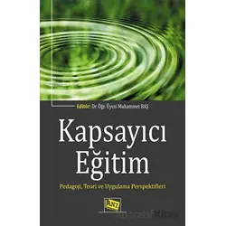 Kapsayıcı Eğitim - Pedagoji, Teori ve Uygulama Perspektifleri - Muhammet Baş - Anı Yayıncılık