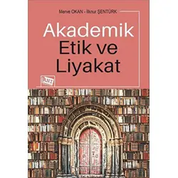 Akademik Etik Ve Liyakat - Kolektif - Anı Yayıncılık