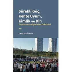 Sürekli Göç, Kente Uyum, Kimlik ve Din - Zeytinburnu Afganistan Özbekleri