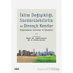 İklim Değişikliği, Sürdürülebilirlik ve Dirençli Kentler - Kolektif - Çizgi Kitabevi Yayınları