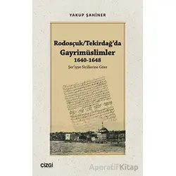 Rodosçuk - Tekirdağ’da Gayrimüslimler 1640-1648 - Yakup Şahiner - Çizgi Kitabevi Yayınları