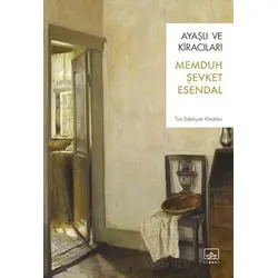 Ayaşlı ve Kiracıları - Memduh Şevket Esendal - İthaki Yayınları
