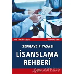 Sermaye Piyasası Lisanslama Rehberi - Nadir Eroğlu - Scala Yayıncılık