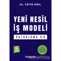 Yeni Nesil İş Modeli: Pazarlama 5.0 - Fatih Anıl - Hümanist Kitap Yayıncılık