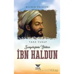 Sosyolojinin Yıldızı İbn Haldun - Taha Yusuf - Yüksel Yayıncılık