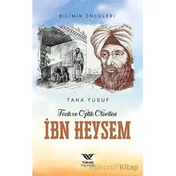 Fizik Ve Optik Otoritesi İbn Heysem - Taha Yusuf - Yüksel Yayıncılık