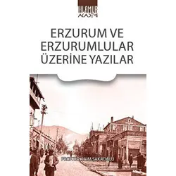 Erzurum Ve Erzurumlular Üzerine Yazılar - Saim Sakaoğlu - Ihlamur