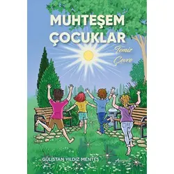 Muhteşem Çocuklar – Temiz Çevre - Gülistan Yıldız Menteş - Armoni Yayıncılık
