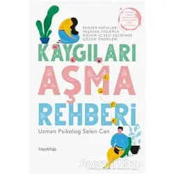 Kaygıları Aşma Rehberi - Selen Can - Hayykitap