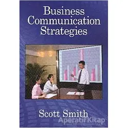 Business Communication Strategies - Scott Smith - MK Publications