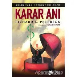 Karar Anı - Richard Lewis Peterson - Scala Yayıncılık