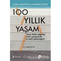 100 Yıllık Yaşam - Andrew Scott - Scala Yayıncılık