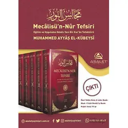 Mecalisün-Nur Tefsiri - Eğitim ve Uygulama Odaklı Yeni Bir Kuran Tefekkürü