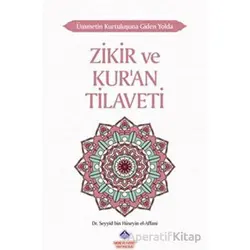 Ümmetin Kurtuluşuna Giden Yolda Zikir ve Kuran Tilaveti
