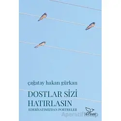 Dostlar Sizi Hatırlasın - Çağatay Hakan Gürkan - Zarif Yayınları