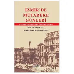 İzmirde Mütareke Günleri - Selçuk Ural - Aktif Yayınevi