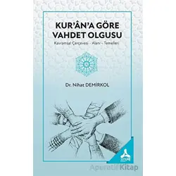 Kur’an’a Göre Vahdet Olgusu - Nihat Demirkol - Sonçağ Yayınları
