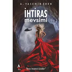 İhtiras Mevsimi - A. Yasemin Eren - A7 Kitap